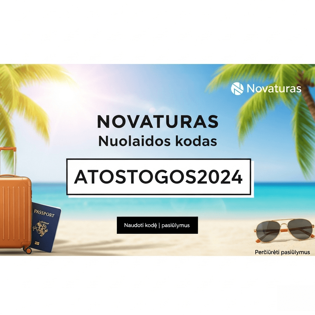Novaturo Nuolaidos Kodas: Kaip Sumedžioti Geriausią Pasiūlymą ir Paversti Svajonių Atostogas Realybe