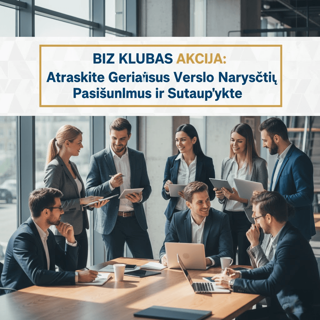 "Biz Klubas Akcija": Atraskite Geriausius Verslo Narysčių Pasiūlymus ir Sutaupykite "Biz Klubas Akcija": Atraskite Geriausius Verslo Narysčių Pasiūlymus ir Sutaupykite