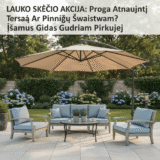 Lauko Skėčio Akcija: Proga Atnaujinti Terasą Ar Pinigų Švaistymas? Išsamus Gidas Gudriam Pirkėjui