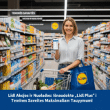 Lidl Akcijos ir Nuolaidos: Išnaudokite „Lidl Plus“ ir Temines Savaites Maksimaliam Taupymui
